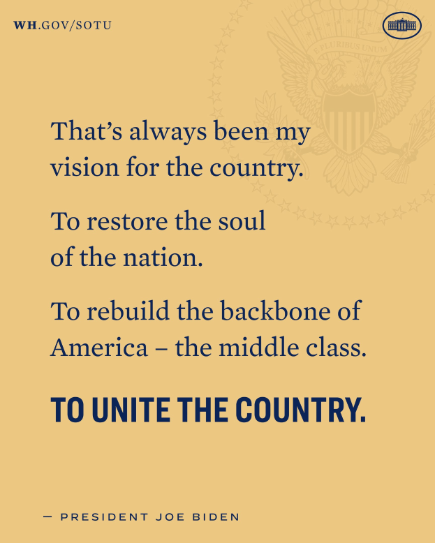 Plakat mit einem Zitat des Präsidenten Joe Biden, das besagt, "Das war immer meine Vision für das Land, das Seelenleben der Nation wiederherzustellen, den Rücken der USA - die Mittelschicht zu stärken, um das Land zu vereinen."