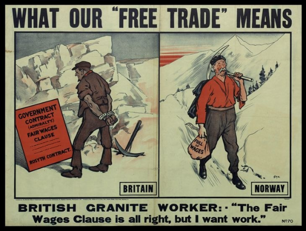 Plakat mit einem britischen Granitarbeiter, der neben einer anderen Person vor einer Berg- und Baumkulisse steht, mit der Aufschrift "Was unser Freihandel bedeutet - Britischer Granitarbeiter - Die Fair-Wage-Klausel ist in Ordnung, aber ich will Arbeit."